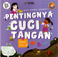 Aku Anak Hebat : Pentingnya Cuci Tangan