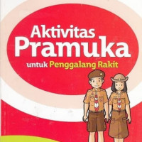 Aktivitas Pramuka untuk Penggalang Rakit