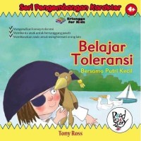 Seri Pendidikan Karakter : Belajar Toleransi = Bersama Putri Kecil