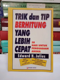 Trik dan Tip Berhitung yang Lebih Cepat : 30 Hari untuk Penguasaan Angka