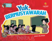 Seri Belajar Pancsila : Yuk, Bermusyawarah