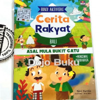 Buku Aktivitas Cerita Rakyat Bali : Asal Mula Bukit Catu