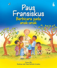 PAUS FRANSISKUS : BERBICARA PADA ANAK-ANAK