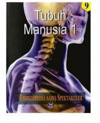 Ensiklopedia Sains Spektakuler Tubuh Manusia 1