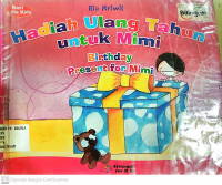 Hadiah Ulang Tahun untuk Mimi : Birthday Present for Mimi (Bilingual)