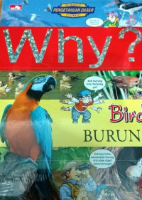 Why? Mengetahui Lebih Jauh Tentang Burung =Bird