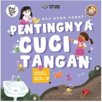 Aku Anak Hebat : Pentingnya Cuci Tangan