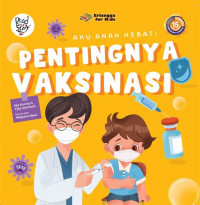 Aku Anak Hebat : Pentingnya Vaksinasi