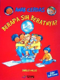 Anak Cerdas : Berapa Sih Beratnya?