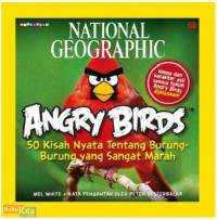 Angry Birds : 50 Kisah Nyata Tentang Burung-Burung yang Sangat Marah