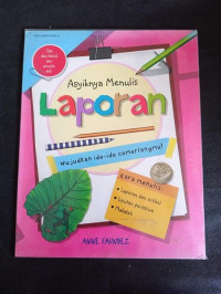 Asyiknya Menulis Laporan