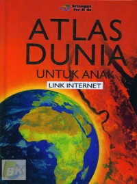 Atlas Dunia ; untuk Anak