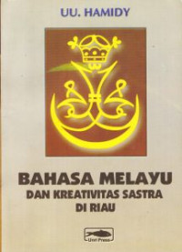 Bahasa Melayu dan Kreativitas Sastra di Daerah Riau