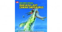 Berjumpa Dengan Dinosaurus ; Raksasa Terbang Zaman Dinosaurus