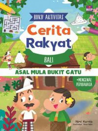 Buku Aktivitas Cerita Rakyat : Asal Mula Bukit Catu (Bali)