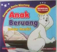 Dongeng Dunia Binatang : Anak Beruang Belajar Mandiri