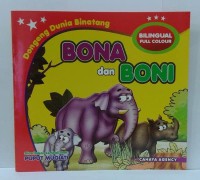 Dongeng Dunia Binatang : Bona dan Boni