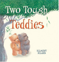 Dua Beruang Tegar = Two Tough Teddies
