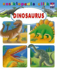 Ensiklopedia Cilik : Dinosaurus