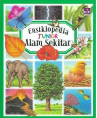 Ensiklopedia Junior : Alam Kita