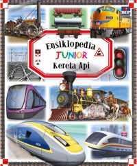 Ensiklopedia Junior : Kereta Api