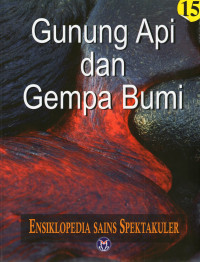 Ensiklopedia Sains Spektakuler Gunun g Api dan Gempa Bumi