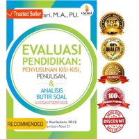Evaluasi Pendidikan : Penyusunan Kisi-Kisi, Penulisan & Analisis Butir Soal