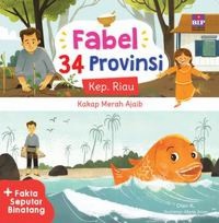 Fabel 34 Provinsi : Kep. Ria = Kakap Merah Ajaib