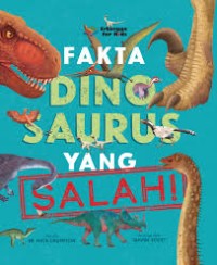 Fakta yang Salah Tentang Diniosaururs!