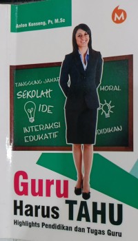 Guru Harus Tahu : Highlight Pendidikan dan Tugas Guru