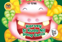 Harvey The Happy Hippo : Harvey si Kuda Nil yang Ceria