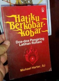 Image of Hatiku Berkobar-Kobar : Doa-Doa pengiring Latihan Rohani