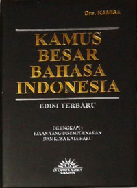 KAMUS BESAR BAHASA INDONESIA ( EDISI TERBARU )