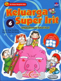 Keluarga Super Irit 6 : Istilah Ekonomi Sehari -hari