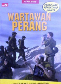 Komik Sains : Pekerjaan Menantang Bahaya = Wartawan Perang