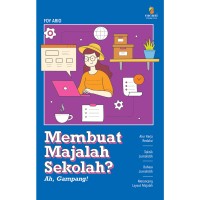 Membuat Majalah Sekolah? Ah, Gampang!