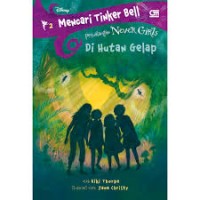 Image of Mencari Tinker Bell : Petualangan Never Girls : Di Hutan Gelap
