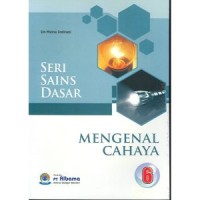 Seri Sains Dasar : Mengenal Cahaya