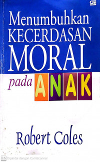 Menumbuhkan Kecerdasan Moral Pada Anak