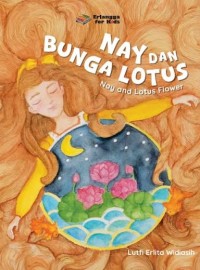 Image of Nay dan Bunga Lotus = Nay and The Lotus Flower