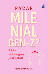 Image of Pacar Milenial Gen-Z? : Bikin Hubungan Jadi Sehat.