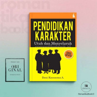 Pendidikan Karakter utuh dan Menyeluruh