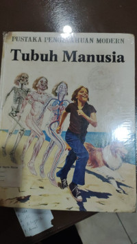 Pustaka Pengetahuan Modern : Tubuh Manusia