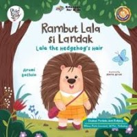 Rambut Lala si Landak = Lala the Hedgehog's Hair