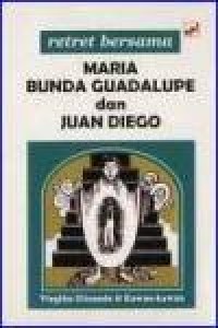 Image of Retret Bersama Maria, Bunda Dari Guadalupe dan Juan Diego