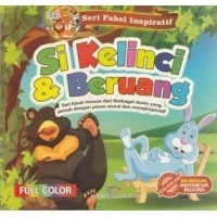 Seri Fabel Inspirasi : Si Kelinci & Beruang