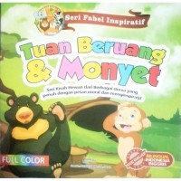 Seri Fabel Inspiratif : Tuan Beruang & Monyet