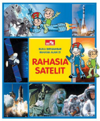 Seri Rahasia Alam 21 : Rahasia Satelit