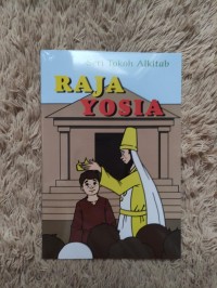 Image of Seri Tokoh Alkitab : Raja Yosia