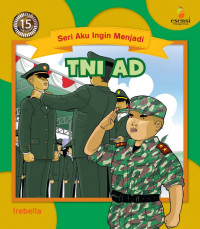 Seri Aku Ingin Menjadi TNI AD